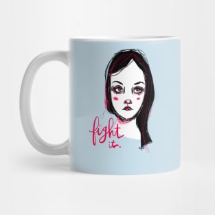 Fight It: Feminist Strength Cursive Calligraphy Mug